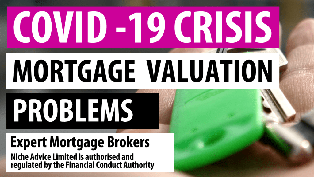 Mortgage Valuations Problems during COVID 19 Crisis Tips on what to do.