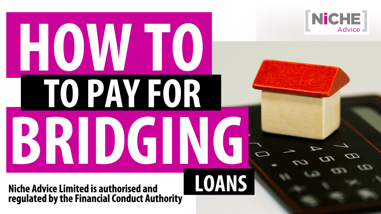 Bridging Loan Rolled Up Interest or Serviced? Niche Mortgage Broker