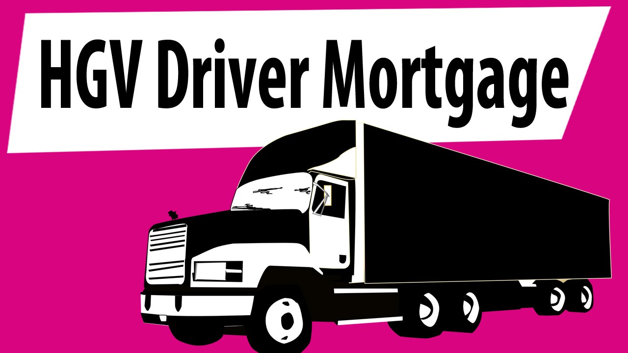 best-hgv-driver-mortgage-products-in-the-uk